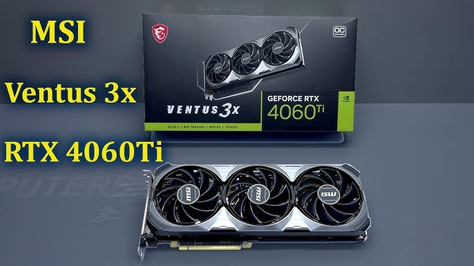 Placa de Vídeo MSI NVIDIA GeForce RTX 4060 Ti Ventus 3X OC 8GB