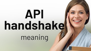 Understanding "API Handshake" - A Simple Guide for English Learners