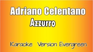 Adriano Celentano - Azzurro (versione Karaoke Academy Italia)