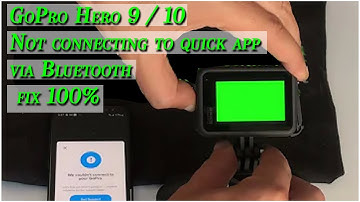 GoPro Hero 9/10 Not connecting to quick app via Bluetooth | fix 100%
