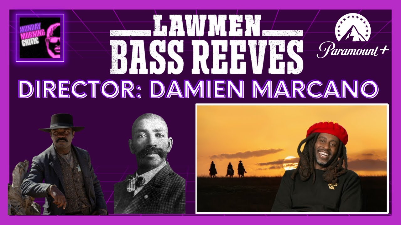 "Lawman: Bass Reeves" Director: Damien Marcano.