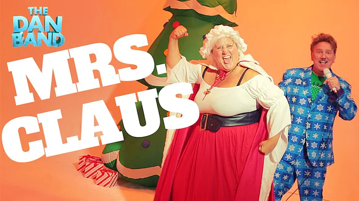 MRS. CLAUS by The Dan Band (featuring Bridget Ever...