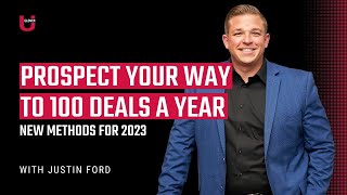 Prospect Your Way to 100 Deals a Year Using New Methods for the New Market | Glover U