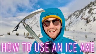 How to Use an Ice Axe | Explained