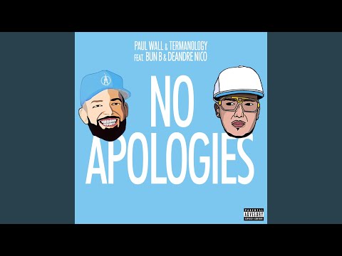 No Apologies (feat. Bun B & Deandre Nico)
