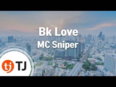 [TJ노래방] Bk Love - MC Sniper(Feat.이해리) / TJ Karaoke