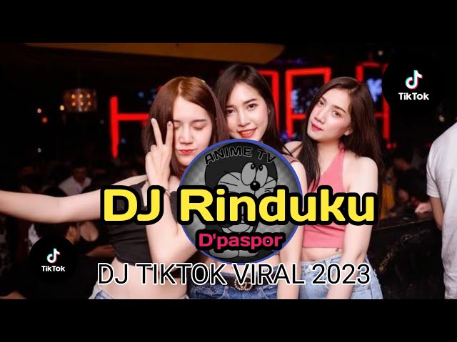 DJ RINDUKU D'PASPOR SLOW BASS VIRAL Tiktok terbaru  2023 class=