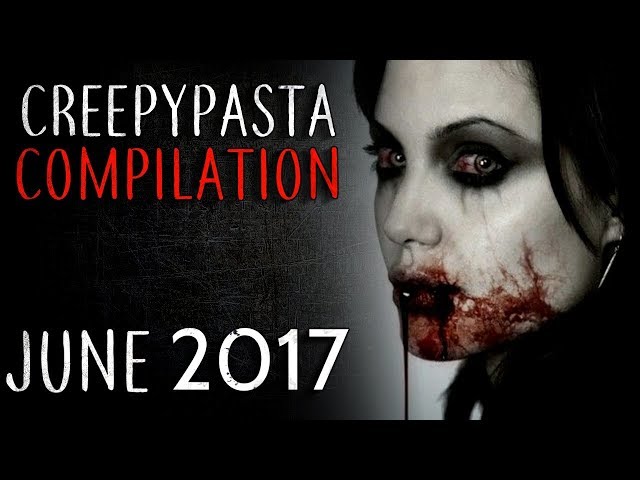 春のコレクション Creepypasta YouTube - 2017 June Compilation- その他