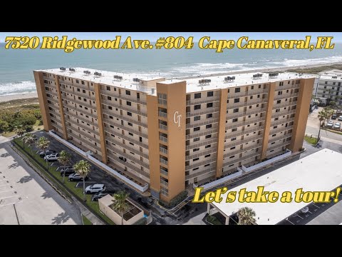 7520 Ridgewood Avenue #804 | Video Tour | Canaveral Towers | Cape Canaveral, FL 32920