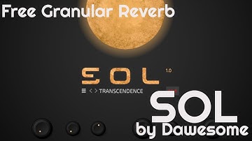 Free Granular Reverb - Sol by Dawesome (No Talking)