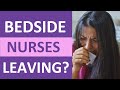 Bedside Nurses Are Leaving? Nursing Shortage?