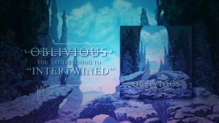 Oblivious - Intertwined