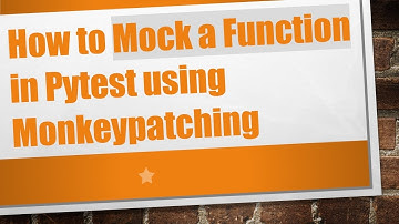 How to Mock a Function in Pytest using Monkeypatching