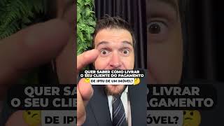Livre seu cliente do pagamento de IPTU de um imóvel Leia a legenda!Toque nos 3 pontos e em descrição