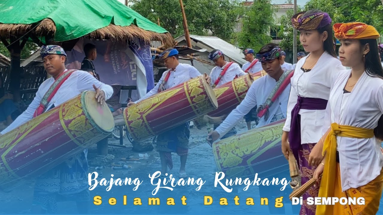 GENDANG BELEK BAJANG GIRANG RUNGKANG TARIAN SELAMAT DATANG DI SEMPONG DUA JANGGER CANTIK