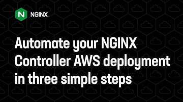 Automate your NGINX Controller AWS deployment in three simple steps