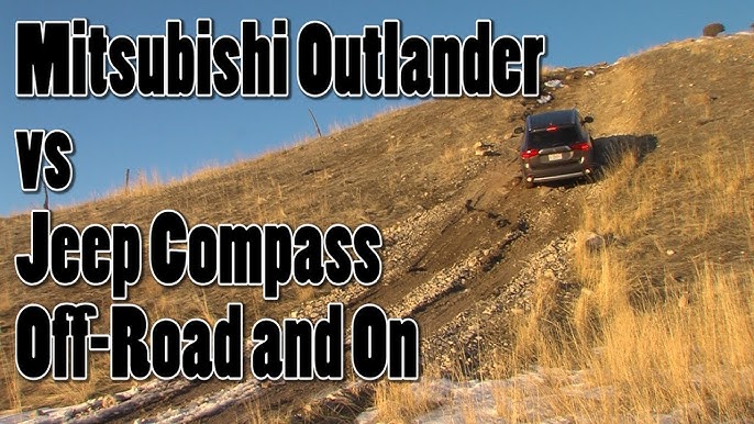 Jeep Compass Vs Outlander: The Ultimate SUV Showdown