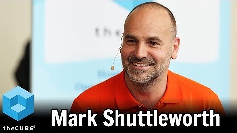 Mark Shuttleworth, Canonical | OpenStack Summit 2017