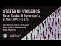 States of Violence. Race, Capital and Sovereignty in the COVID-19 Era