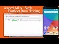 Xiaomi Mi A1 Stock Fastboot Rom Flashing| Mi A1 Unlocking | Mi A1 Unbrick