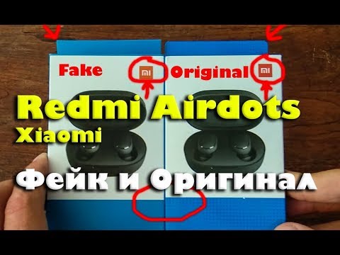 Отличия оригинал и подделка Redmi Airdots Xiaomi Mi, обзор наушники, оригинал и фейк