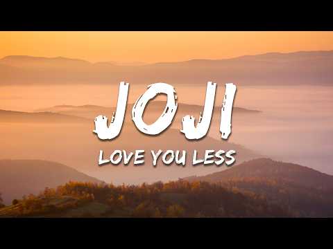 Joji - LOVE YOU LESS (Lyrics)