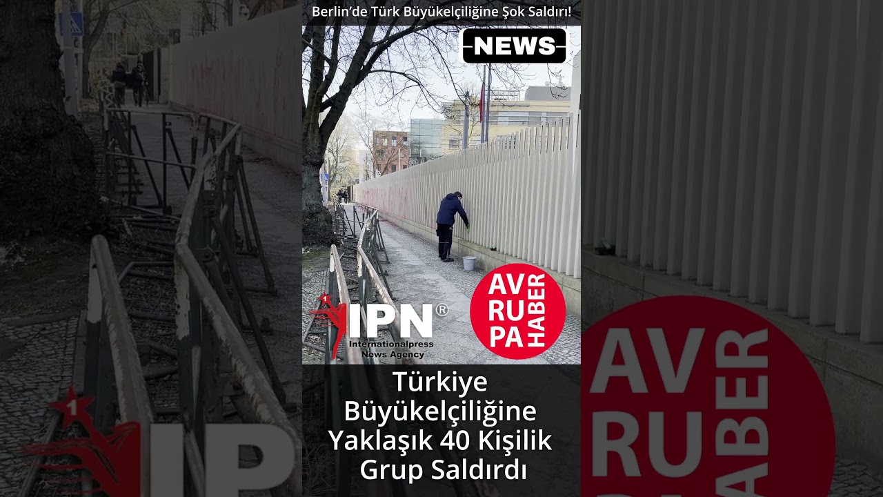 Türkiye Büyükelçiliğine Yaklaşık 40 Kişilik Grup Saldırdı
