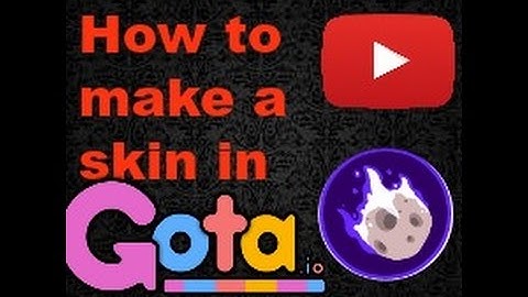 Gota.io || HOW TO MAKE A SKIN