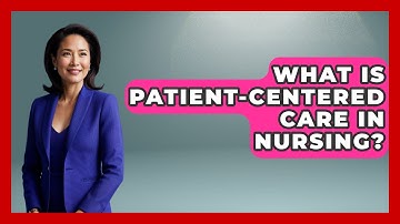 What Is Patient-Centered Care In Nursing? - Nursing Knowledge Exchange