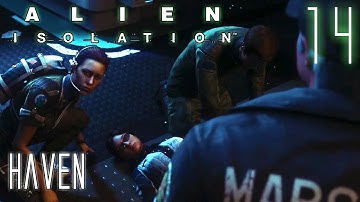 Alien Isolation 60fps HARD #14 Mission 8: Haven | Gameplay Walkthrough