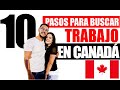 ¿COMO Conseguir TRABAJO en CANADA? | 10 PASOS