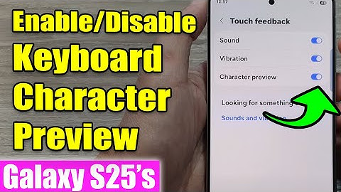 🔠 How to Enable/Disable Keyboard Character Preview on Samsung Galaxy S25/S25+/Ultra 📱