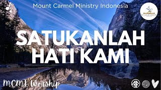 Satukanlah Hati Kami | Lagu Rohani | Mount Carmel Ministry Indonesia