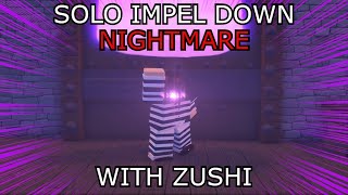 [GPO] SOLO IMPEL DOWN NIGHTMARE WITH ZUSHI