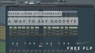 seven lions a way to say goodbye seven lions a way to say goodbye