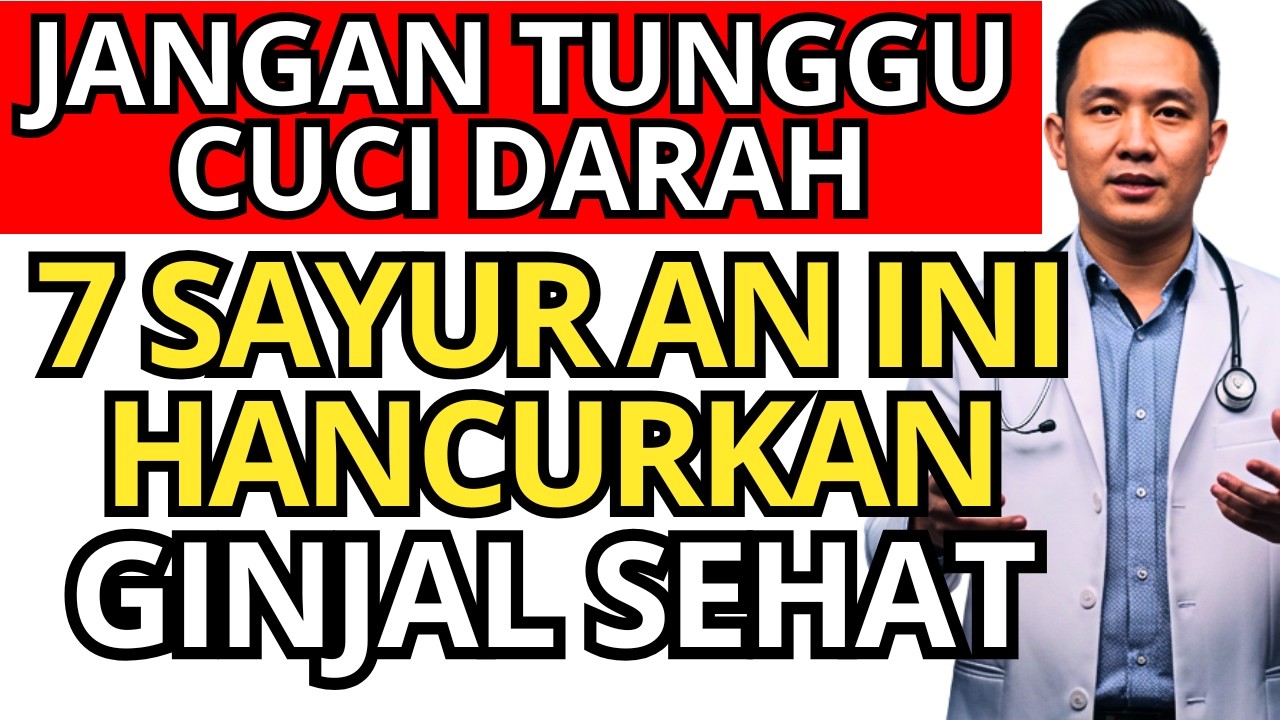 JANGAN TUNGGU CUCI DARAH! 7 Sayuran 