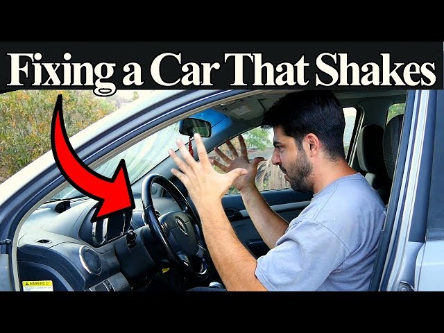 Top 5 Reasons Your Car is Shaking or Vibrating - Symptoms and Fixes Included class=