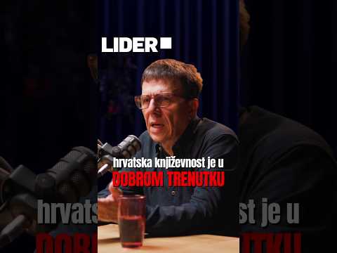 Hrvatska književnost je u dobrom trenutku | Seid Serdarević | Lider Podcast 177