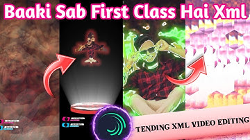 BAAKI SAB FIRST CLASS HAI XML || NEW TRENDING XML FILE || HARD XML || 🥰🔖#xml #trending #viral #edit