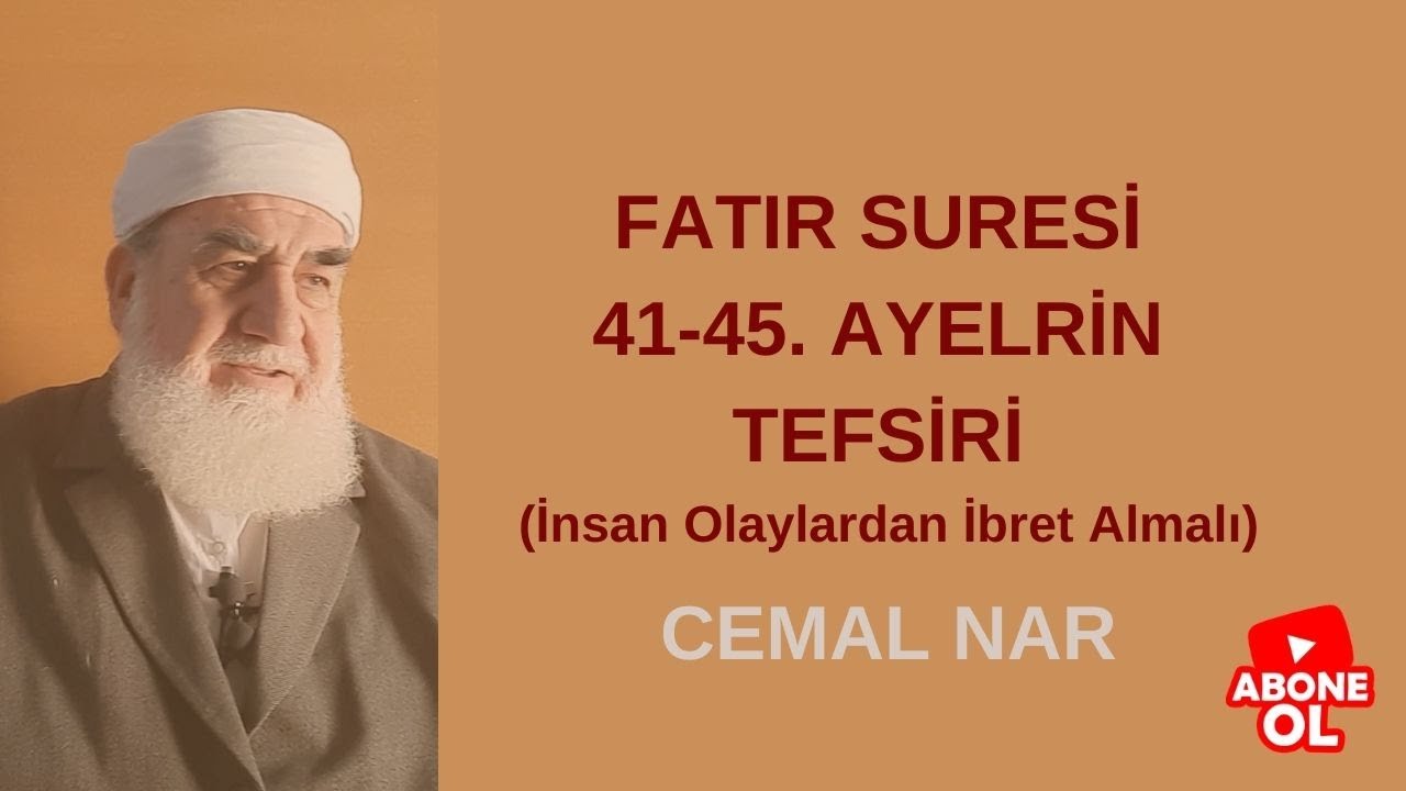 FATIR SURESİ 41 45  AYELRİN TEFSİRİ (İnsan Olaylardan İbret Almalı)