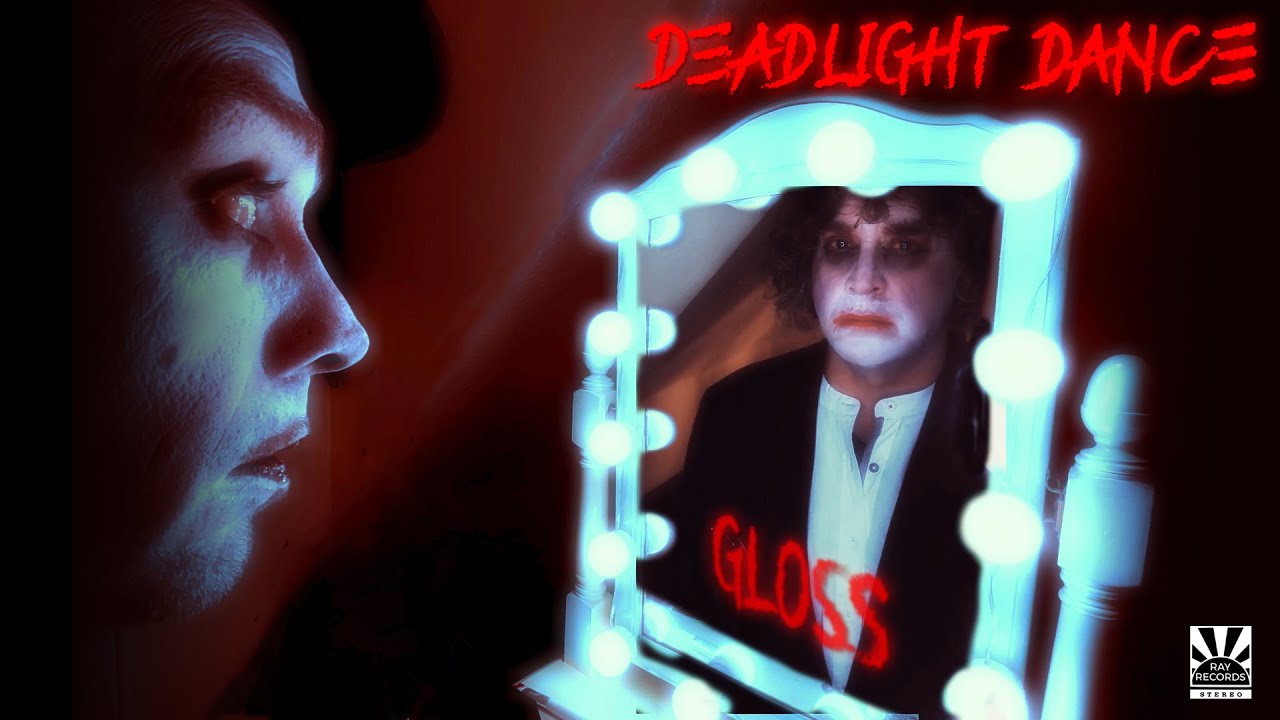 Watch Gloss (official video) - Deadlight Dance on YouTube Watch Gloss (official video) - Deadlight Dance on YouTube