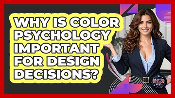 Why Is Color Psychology Important For Design Decisions? - Graphic Design Nerd