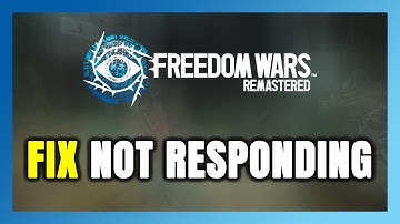 How to FIX FREEDOM WARS Remastered Not Responding!