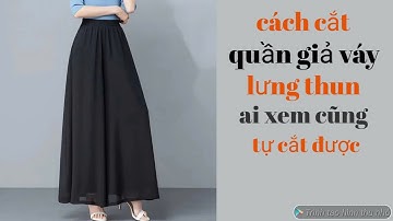 516✅ cách cắt quần giả váy lưng Thun mới nhất công thức siêu dễ ai xem cũng tự cắt được