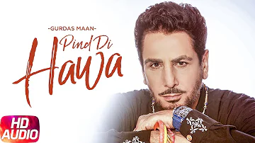 Pind Di Hawa ( Full Audio Song ) | Gurdas Maan | Jatinder Shah | Speed Records