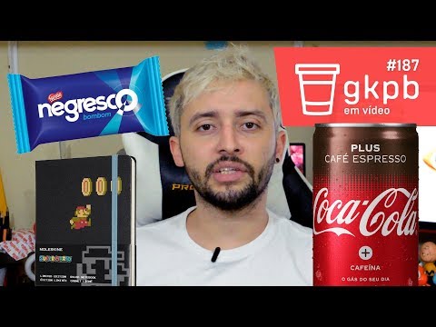 Coca-Cola Café Espresso, Bombom Negresco e Moleskine Super Mario | GKPB Em Vídeo #187