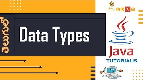 1.8.1 Datatypes in java tutorial in TELUGU | understanding size and range of datatypes