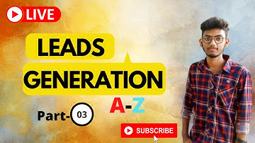 Freelancing Bangla Tutorial Video| Leads Generation Full Live Class Part-03|By Marketer Rakib