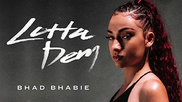 BHAD BHABIE "Lotta Dem" (Official Audio)