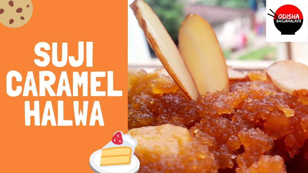 How to Make Suji Caramel Halwa Recipes from Mrs. Dipika Mishra Odisha Bhojanalaya YouTube